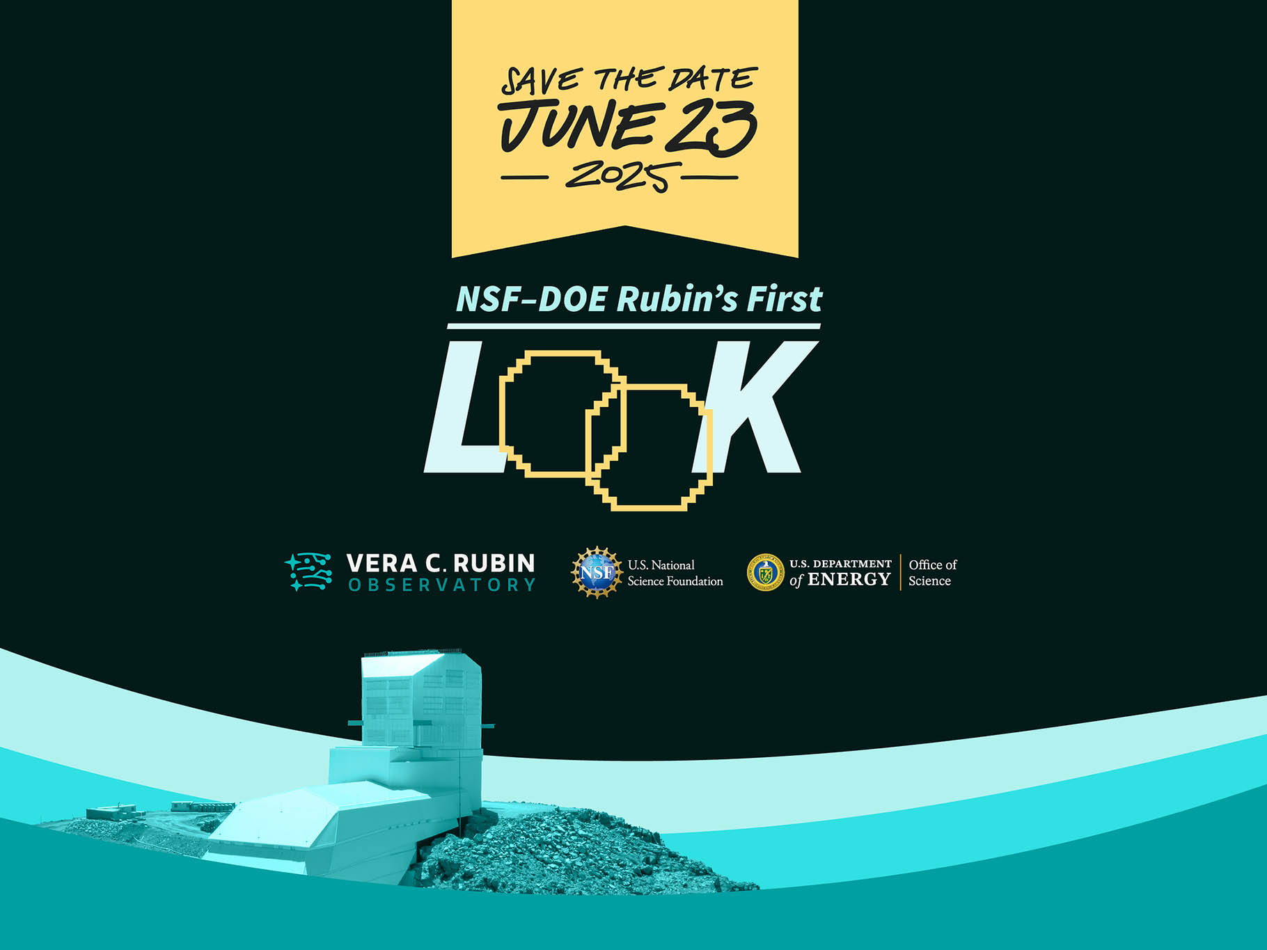 NSF–DOE Vera C. Rubin Observatory First Look unveiling event save-the-date poster.
